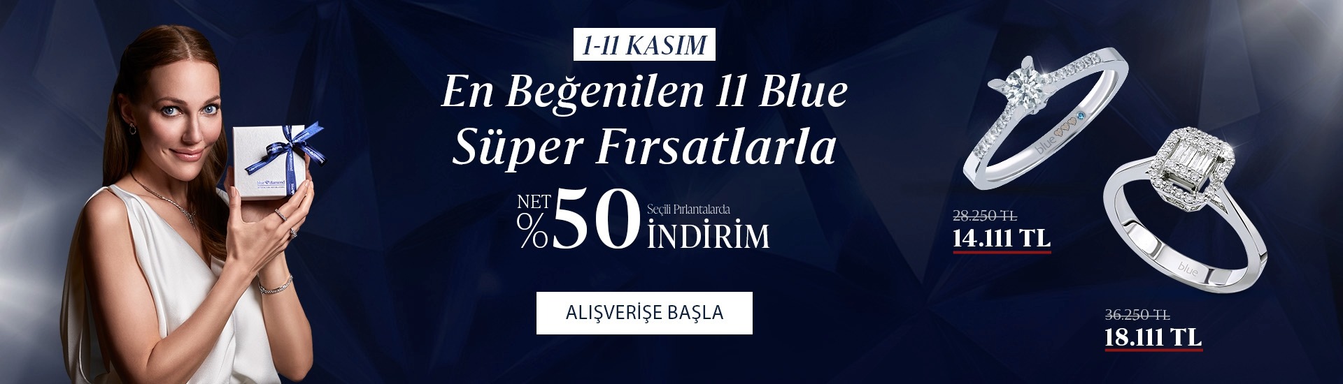 Pırlanta mücevher alışverişinizde ilk üyeliğe özel 1.000 TL hediye indirim çeki! Yüzük, kolye, küpe, bileklik, pırlanta da Blue Diamond ayrıcalığını keşfedin.                                                