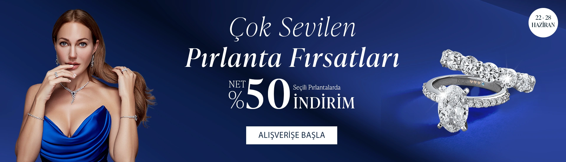 Pırlanta mücevher alışverişinizde ilk üyeliğe özel 2.500 TL hediye indirim çeki! Yüzük, kolye, küpe, bileklik, pırlanta da Blue Diamond ayrıcalığını keşfedin.                                                                                                  