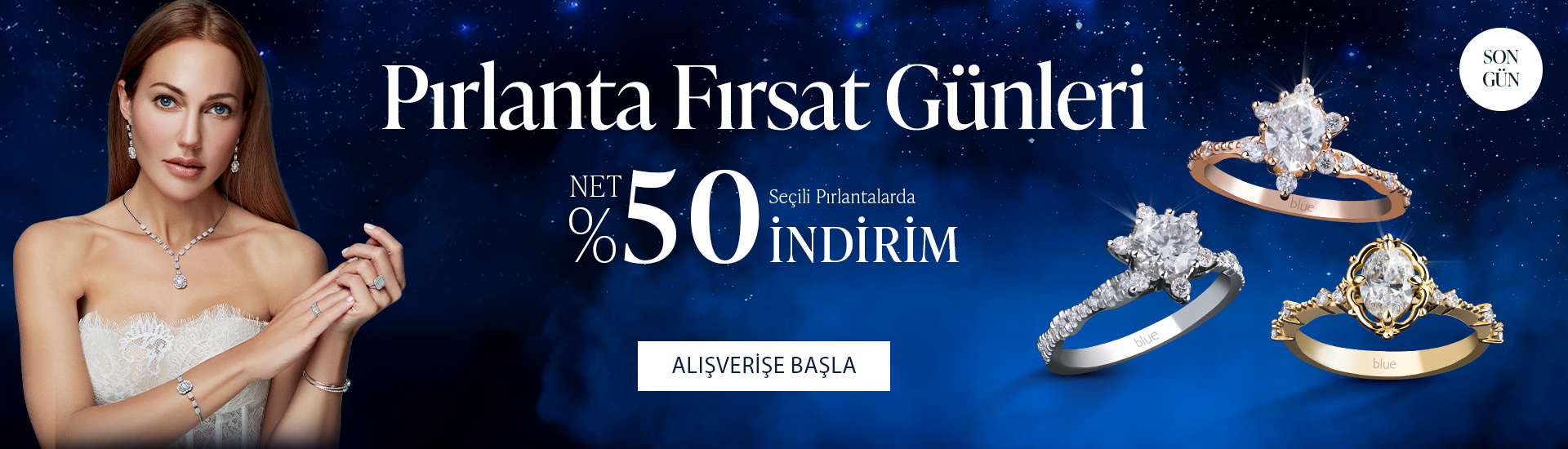 Pırlanta mücevher alışverişinizde ilk üyeliğe özel 2.500 TL hediye indirim çeki! Yüzük, kolye, küpe, bileklik, pırlanta da Blue Diamond ayrıcalığını keşfedin.                                                                                                    