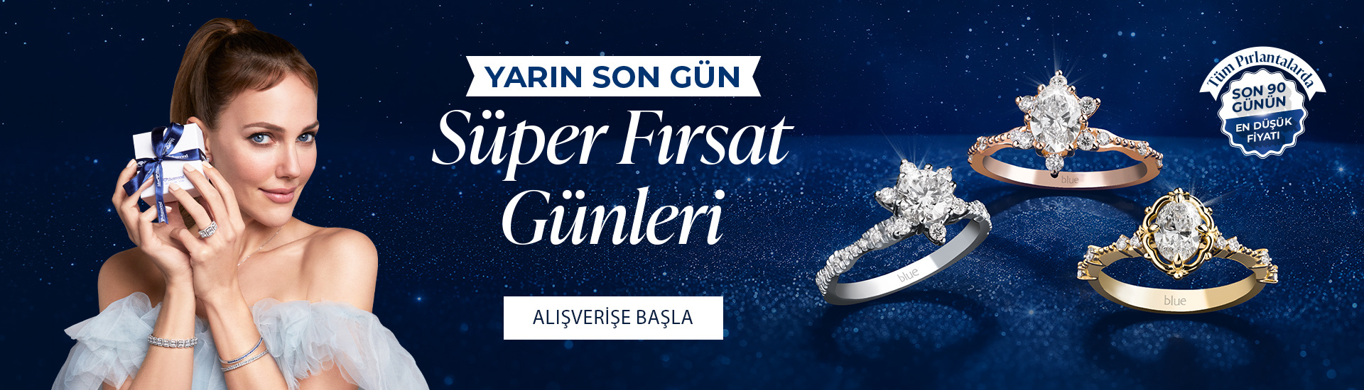 Pırlanta mücevher alışverişinizde ilk üyeliğe özel 2.500 TL hediye indirim çeki! Yüzük, kolye, küpe, bileklik, pırlanta da Blue Diamond ayrıcalığını keşfedin.                                                                                                                            